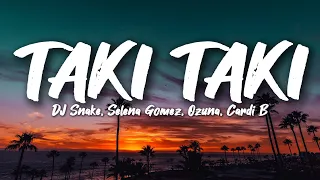 dj snake selena gomez ozuna cardi b taki taki letra lyrics 