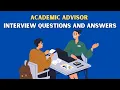 Academic Advisor Interview Questions And Answers