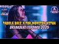 DJ BREAKBEAT TERBARU 2025 - DJ TABOLA BALE X TOR MONITOR KETUA - DJ ADHE
