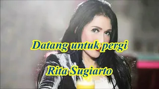 datang untuk pergi by rita sugiarto