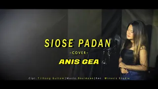 Download SIOSE PADAN - ANIS GEA (COVER) MP3