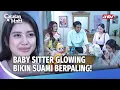 Download Lagu KALO BABY SITTERNYA SEGLOWING INI, ADA YANG MAU REKRUT GAK? | Catatan Hati Eps 8 (FULL)