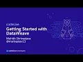 codeLive Getting Started with DataWeave Episode Recorded on 22