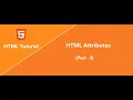 HTML Attributes - Part 3 HTML Tutorial