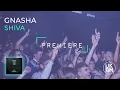 Download Lagu Gnasha - Shiva [UKBM Premiere]