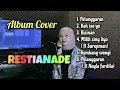 Download Lagu Restianade Full Album Cover Terbaru | Pelanggaran, Kisinan, Kok iso yo