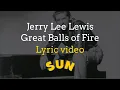 Lagu Jerry Lee Lewis - Great Balls of Fire (Lyric Video)