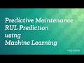 Predictive Maintenance - RUL Prediction using Machine Learning