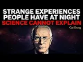 Strange Experiences People Have at Night That Science Still Cannot Explain Carl Jung For Sleep