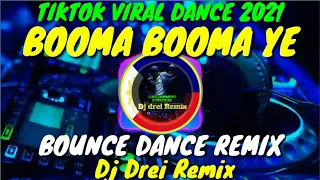 Download BOOMA BOOMA YE ( TIKTOK VIRAL DANCE 2021 ) Bounce Dance Remix [ Dj drei Remix ] MP3