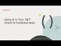 Using AI in Your NET Oracle AI Database Apps