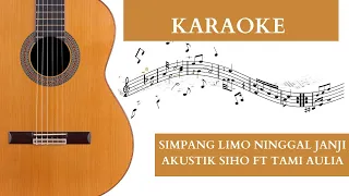 Download KARAOKE SIMPANG LIMO NINGGAL JANJI AKUSTIK TAMI AULIA Ft SIHO MP3