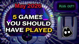 5 may 2026 games you should have played