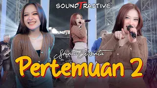 Download PERTEMUAN 2 - SHINTA ARSINTA (Official Music Live) Betapa hati tak bahagia MP3