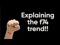 Explaining the F74 trend