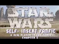 Star Wars Self-Insert Fanfic A New Player In The Force ch 5