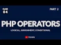 Logical Assignment and Conditional operators in php Part 2 php tutorial class-4 in