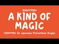 Download Lagu [LYRICS/가사] ENHYPEN (엔하이픈) - A Kind Of Magic - Coke Studio Session [1st Japanese Promotional Single]