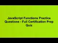 JavaScript Functions Practice Questions - Full Certification Prep Quiz