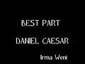Download Lagu Lagu Best Part dan liriknya - H E R \u0026 DANIEL CAESAR