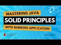 Mastering Solid Principles in a Scalable Spring Boot Banking Application Architecture