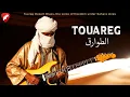 Download Lagu Touareg Desert Blues | Sahara Nomadic Guitar Music