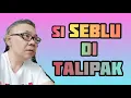 SI SEBLU DITALIPAK