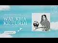 Lagu Wal Kha Ke Turdi - Mohammad Sadiq \u0026 Ranjit Kaur X Smoke Ride