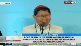 Download BT: Pope Francis, 'di pumayag na ikansela ang Misa sa Tacloban airport sa kabila ng masamang panahon MP3