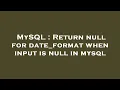 MySQL Return null for date - format when input is null in mysql