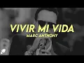 Marc Anthony - Vivir Mi Vida
