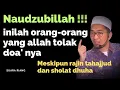Download Lagu NAUDZUBILLAH !!! inilah Orang-Orang Yang Doanya Langsung Allah Tolak | Ust Adi Hidayat