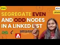 Segregate Even and Odd Nodes in a Linked List LINKED LIST GFG JAVA DSA