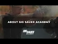 About SIG Sauer Academy