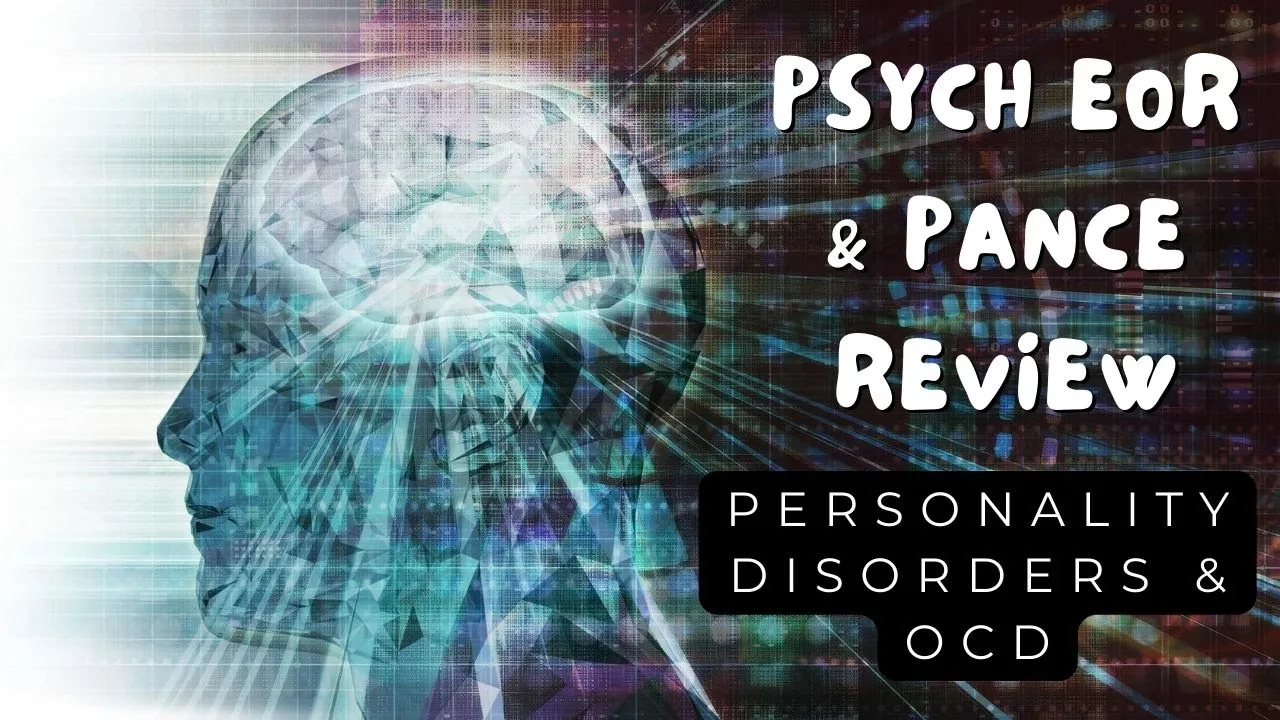 Personality Disorders & OCD | PSYCHIATRY EOR & PANCE REVIEW