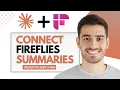 How To Connect Fireflies To Claude For Summaries Full Guide