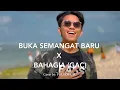 Download Lagu BUKA SEMANGAT BARU X BAHAGIA (GAC) - COVER BY PS ULOS USU