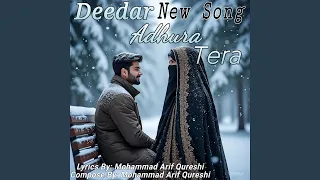 deedar adhura tera