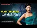 Download Lagu Yaad Teri Yaad Jab Aati Hai (LYRICS) - Shreya Ghoshal, Abhijeet Sawant | Mani Shankar Lyrics