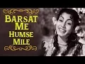 Download Lagu Barsaat Mein Humse Mile Tum | Raj Kapoor, Nimmi | Barsaat | Bollywood Evergreen Songs | Lata Hits