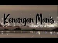 Download Lagu Kenangan Manis - Pamungkas Feat Ari Lesmana ( Lirik )