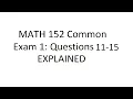 MATH 152 Common Exam 1 11-15 ANSWERS EXPLAINED