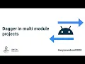 Dagger in multi-module projects Hadi Tok