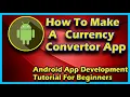 Currency Converter App Using Android Studio Android App Development Tutorial For Beginners