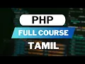 Learn PHP in Tamil Full Course for Beginners Web Development Tutorial