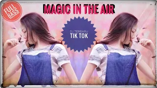 Download MAGIC IN THE AIR FULL BASS - DJ TERBARU TIK TOK || FRANKZ D'TITANIUM MP3