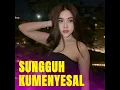 Sungguh Kumenyesal