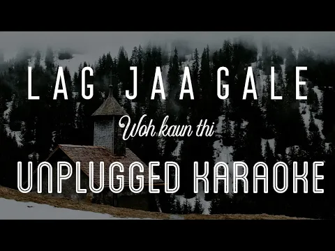 Download MP3 Lag Jaa Gale - Woh Kaun Thi | Karaoke with Lyrics | unplugged | Lata Mangeshkar |Madan Mohan | Sebin
