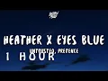 Download Lagu [ 1 HOUR ] Heather x Eyes Blue ((Lyrics)) Untrusted \u0026 Pretence Cover