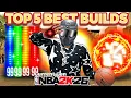 TOP 5 BEST BUILDS ON NBA 2K26 CURRENT GEN THE MOST OVERPOWERED BUILDS ON NBA 2K26
